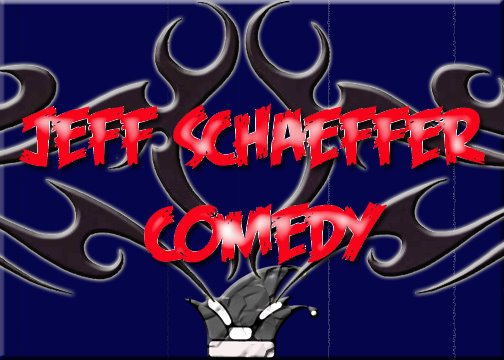 Jeff Schaeffer Comedy